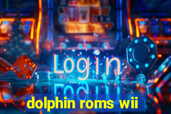 dolphin roms wii